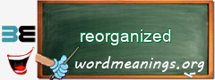 WordMeaning blackboard for reorganized